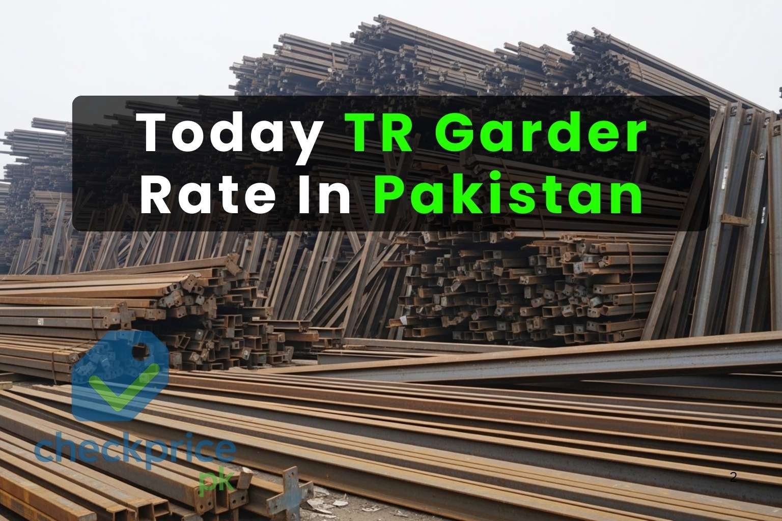 TR and Garder steel rates in Pakistan with updated prices